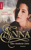 Anna: Eine russische Liebe - Cynthia Harrod Eagles