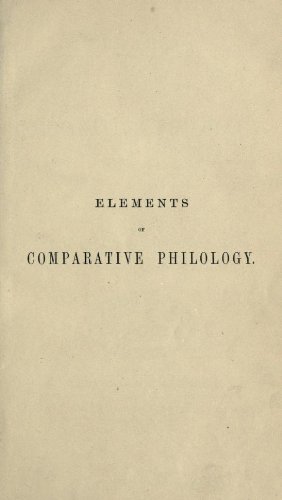 Elements of comparative philology (1862) (Annotated)