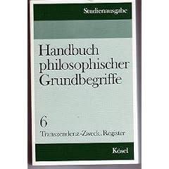 Handbuch philosophischer Grundbegriffe, 6 Bde