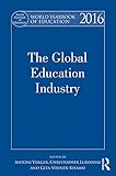 World yearbook of education 2016 : the global education industry