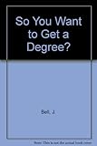 So you want to get a degree?