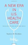 A New Era in U.S. Health Care: Critical Next Steps Under the Affordable Care Act (Stanford Briefs)