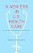 A New Era in U.S. Health Care: Critical Next Steps Under the Affordable Care Act (Stanford Briefs)
