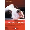 Ascolta il tuo cane (Salani Saggi e Manuali)