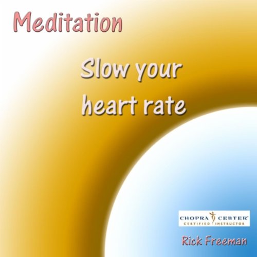 Meditation to Help Lower Your Heart Rate and Blood Pressure