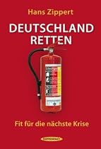 Deutschland retten: Fit für die nächste Krise