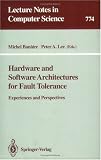 Review Springer  / Hardware and Software Architectures for Fault Tolerance: Experiences and Perspectives