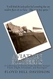 Aviation Pioneers: A Collection of Stories From the First Airmail Pilots, Flight Attendants, and Passengers