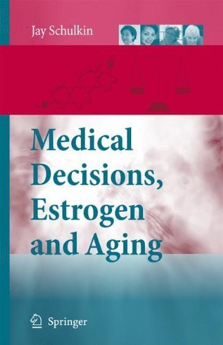 Medical Decisions, Estrogen and Aging by Schulkin, Jay (2010) Paperback