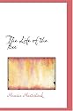The Life of the Bee