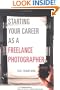 Starting Your Career as a Freelance Photographer