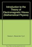 An introduction to the theory of electromagnetic waves