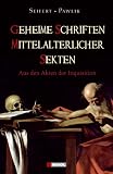 Produkt-Bild: Geheime Schriften Mittelalterlicher Sekten: Aus den Akten der Inquisition