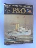 The story of P & O : the Peninsular and Oriental Steam Navigation Company