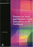 Review Commonwealth Secretariat  / Finance for Small and Medium-sized Enterprises in the Caribbean: Economic Paper 76 (Economic Paper Series)