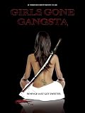 Girls Gone Gangsta