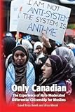 Only Canadian : the experience of hate moderated differential citizenship for Muslims