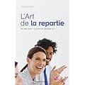 comment avoir de la repartie en toutes circonstances