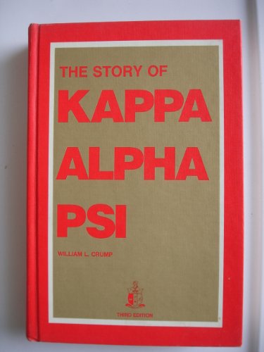 The Story Of Kappa Alpha PSI 1911-1983 Hardcover Third Edition