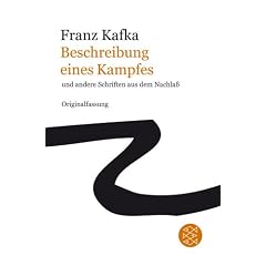 Franz Kafka Gesamtwerk - Neuausgabe: Beschreibung eines Kampfes: und andere Schriften aus dem Nachla�