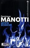 Letzte Schicht - Dominique Manotti
