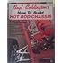 Boyd Coddington's How to Build Hot Rod Chassis