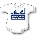 Drums - Paddle Faster - Humorous / Funny Baby Onesie