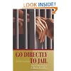 Go Directly to Jail: The Criminalization of Almost Everything