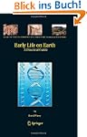 Early Life on Earth: A Practical Guid...