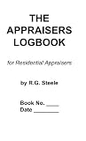The Appraisers Log Book: for Residential Appraisers