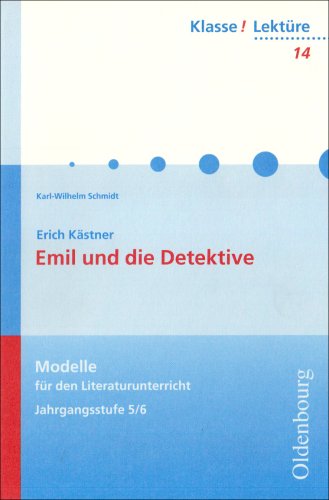 Oldenbourg Schulbuchverlag Emil und die Detektive: Modelle f&uuml;r den Literaturunterricht 5/6