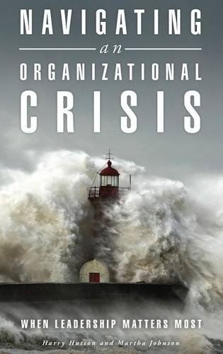 Navigating an Organizational Crisis: When Leadership Matters Most