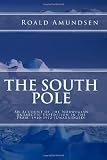 Scott, Shackleton and Amundsen: Ambition and Tragedy in the Antarctic