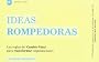Ideas Rompedoras