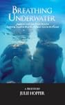 Breathing Underwater: Soul Mates and...