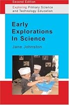 Early Explorations in Science 2nd Edition (Exploring Primary Science and Technology)