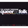 Queer As Folk: Ultimate Threesome - Seasons 3 4 5