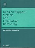 Decision support systems and qualitative reasoning : proceedings of the IMACS International Workshop on Decision Support Systems and Qualitative Reasoning, Toulouse, France, 13-15 March 1991