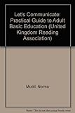 Let's Communicate : a practical guide to adult basic education