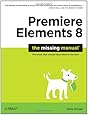 Premiere Elements 8: The Missing Manual