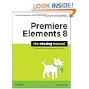 Premiere Elements 8: The Missing Manual