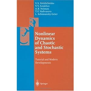【クリックで詳細表示】Nonlinear Dynamics of Chaotic and Stochastic Systems： Tutorial and Modern Developments (Springer Series in Synergetics) [ハードカバー]