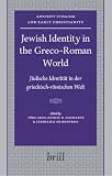 Jewish Identity in the Greco-Roman World (Ancient Judaism and Early Christianity)