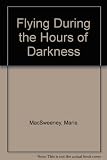 Flying during the hours of darkness : & Caoineadh Airt Úi Laoghaire