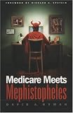 Medicare Meets Mephistopheles
