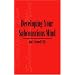 Developing Your Subconscious Mind