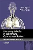 Pulmonary infection in the immunocompromised patient : strategies for management