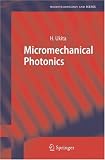 Micromechanical Photonics (Microtechnology and MEMS)