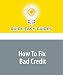 How To Fix Bad Credit