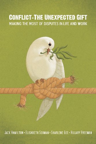 conflict the unexpected gift making the most of disputes in life and work